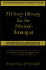 Military History for the Modern Strategist: America's Major Wars Since 1861