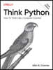 Think Python: How to Think Like a Computer Scientist