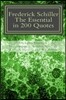 Frederick Schiller: The essential in 200 quotes: On Love, Nature, History, Grace, Dignity.....
