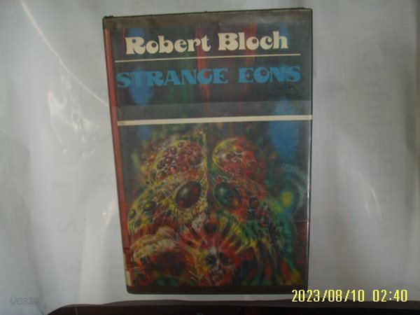 Robert Bloch. John Stewart / Whispers Press / STRANGE EONS -외국판.사진.꼭 상세란참조