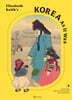 Elizabeth Keith’s Korea As It Was