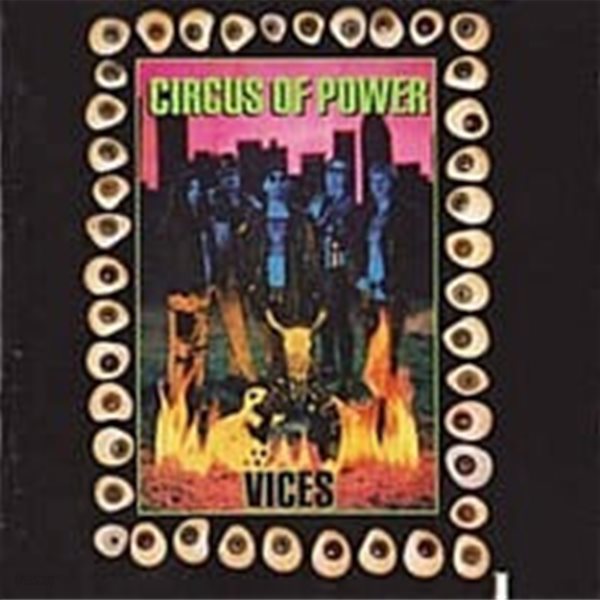 Circus Of Power / Vices (수입)