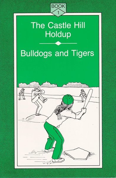 Children&#39;s Readers Books 1: the Castle Hill Holdup, Bulldogs and Tigers