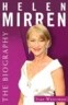 Helen Mirren: The Biography