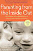 Parenting from the Inside Out