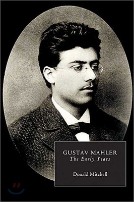 Gustav Mahler: The Early Years