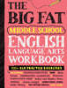 The Big Fat Middle School English Language Arts Workbook: 100+ Ela Practice Exercises