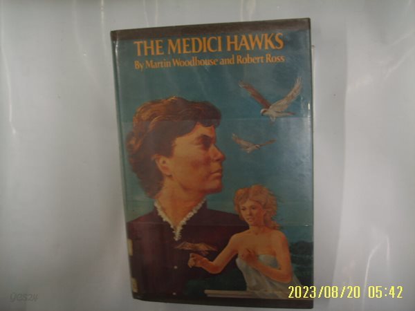 Martin Woodhouse. Robert Ross / E. P. Dutton / The Medici Hawks -외국판.사진. 꼭 상세란참조