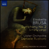 브루사: 교향곡 2번 & 심플리 라르고 (Brusa: Symphony No.2 & Simply Largo)(CD) - Daniele Rustioni