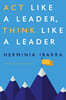 Act Like a Leader, Think Like a Leader