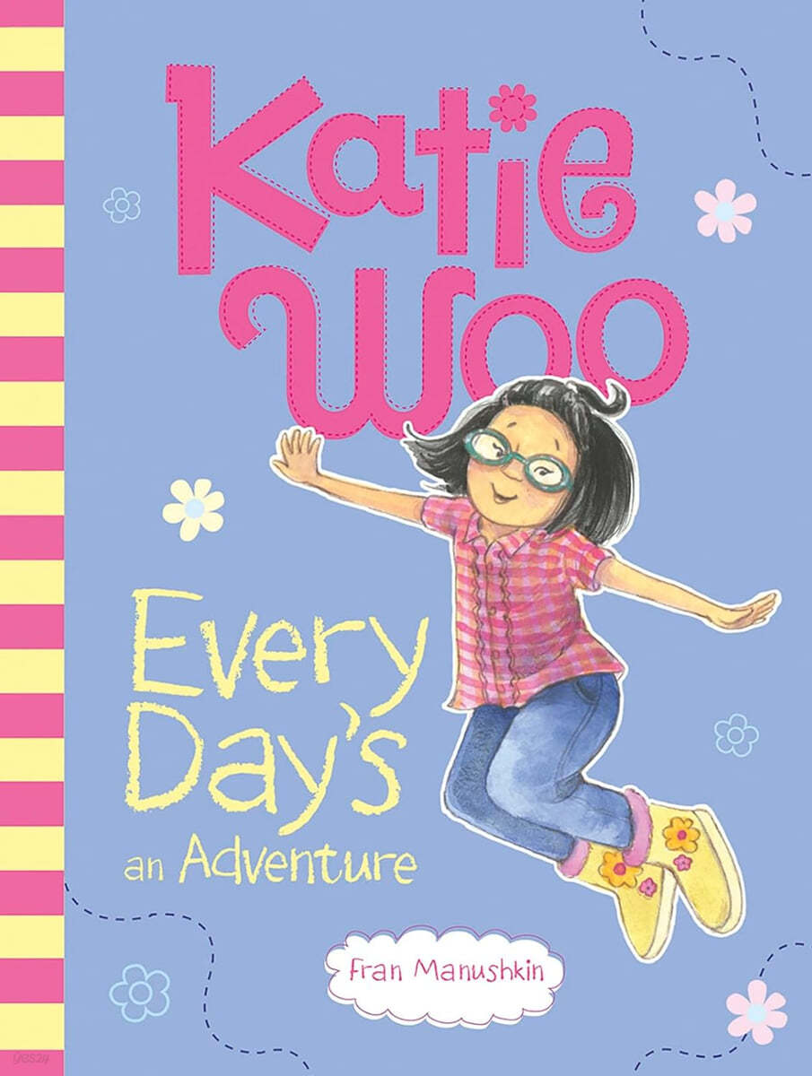 Katie Woo, Every Day&#39;s an Adventure