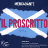 Carlo Rizzi 메르카단테: 추방자 (Mercadante: Il Proscritto)