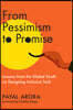 From Pessimism to Promise: Lessons from the Global South on Designing Inclusive Tech
