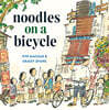 Noodles on a Bicycle: (Caldecott Honor Book)