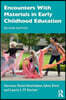Encounters with Materials in Early Childhood Education
