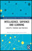 Intelligence, Sapience and Learning