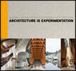 Architecture Is Experimentation: Global Award for Sustainable Architecture