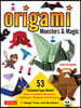 Origami Monsters & Magic: Scary Creatures, Skeletons, Talismans, Weapons and Treasure - Plus Magic Tricks and Novelties! (Includes Step-By-Step Instru
