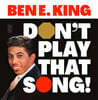 Ben E. King (벤 E. 킹) - Don't Play That Song! [옐로우 컬러 LP]