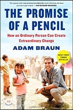 The Promise of a Pencil: How an Ordinary Person Can Create Extraordinary Change