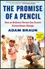 The Promise of a Pencil: How an Ordinary Person Can Create Extraordinary Change