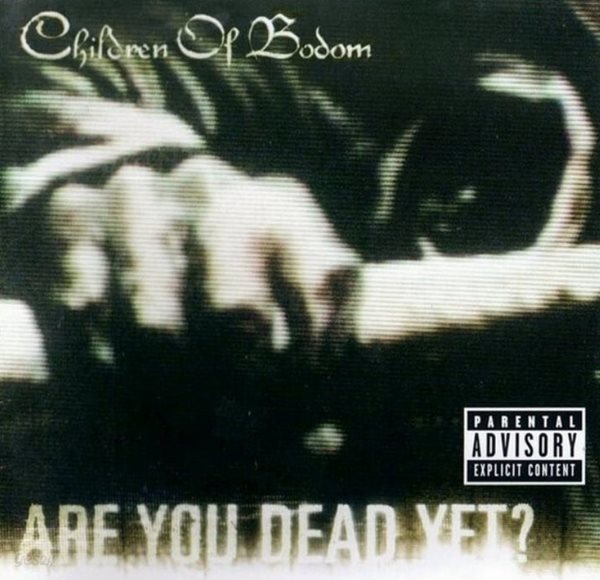 칠드런 오브 보덤 (Children Of Bodom) - Are You Dead Yet? (US발매)