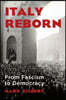 Italy Reborn: From Fascism to Democracy