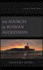 Sources of Russian Aggression: Is Russia a Realist Power?