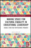 Making Space for Cultural Equality in Educational Leadership