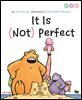 It is (Not) Perfect