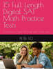 15 Full Length Digital SAT Math Practice Tests: Comprehensive Digital SAT Study Guide & Points Note