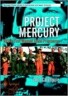 Project Mercury: Nasa's First Manned Space Programme