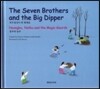 The Seven Brothers and The Big Dipper