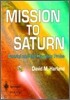 Mission to Saturn: Cassini and the Huygens Probe