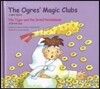 The Ogres` Magic Clubs