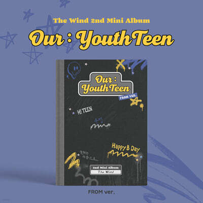 더윈드 (The Wind) - 미니앨범 2집 : Our : YouthTeen [FROM ver.]