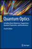 Quantum Optics: Including Noise Reduction, Trapped Ions, Quantum Trajectories, and Decoherence
