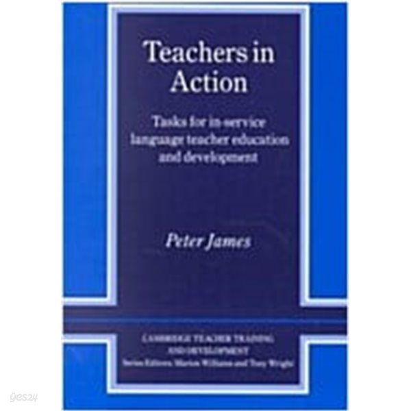 Teachers in Action: Tasks for In-Service Language Teacher Education and Development (Paperback) 