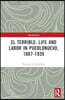El Terrible: Life and Labor in Pueblonuevo, 1887-1939