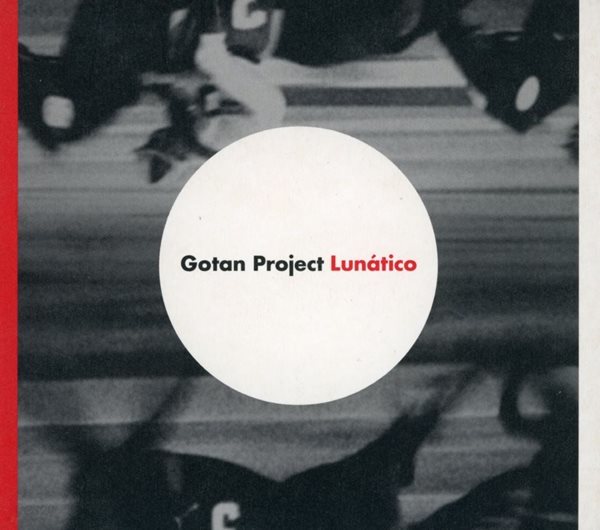 고탄 프로젝트 - Gotan Project - Lunatico [디지팩] [프랑스발매]