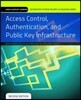 Access Control, Authentication, and Public Key Infrastructure: Print Bundle