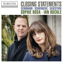 Sophie Rosa / Ian Buckle 슈만 &amp; 쇤베르크 &amp; 실베스트로프 (Closing Statements)
