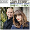 Sophie Rosa / Ian Buckle 슈만 & 쇤베르크 & 실베스트로프 (Closing Statements)