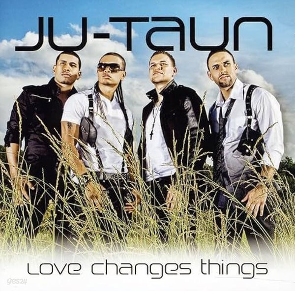 Ju-taun - Love Changes Things