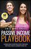 Passive Income Playbook: Leverage Build-To-Rent Real Estate to Buy Back Your Time & Create a Legendary Family Life
