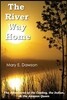 The River Way Home: The Adventures of the Cowboy, the Indian, & the Amazon Queen