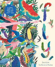 Fly: A Family Guide to Birds and How to Spot Them