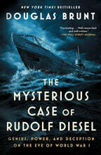 The Mysterious Case of Rudolf Diesel: Genius, Power, and Deception on the Eve of World War I