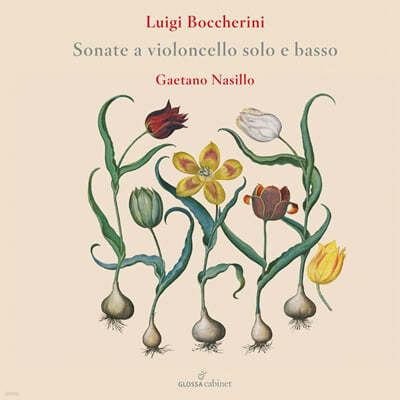 Gaetano Nasillo 보케리니: 첼로 소나타 작품집 (Luigi Boccherini: Cello Sonatas)