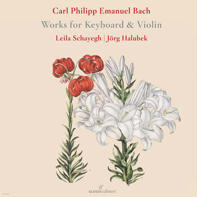 Leila Schayegh / Jorg Halubek 칼 필립 엠마누엘 바흐: 바이올린과 건반 악기를 위한 작품들 (C.P.E.Bach: Works for Keyboard & Violin)